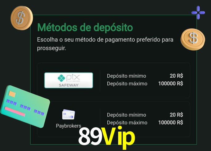 O cassino 89Vip oferece uma grande variedade de métodos de pagamento