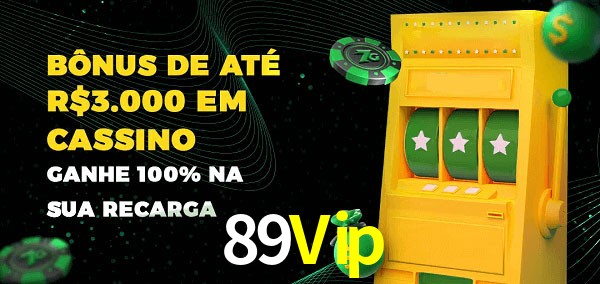 89Vip melhor bônus de depósito